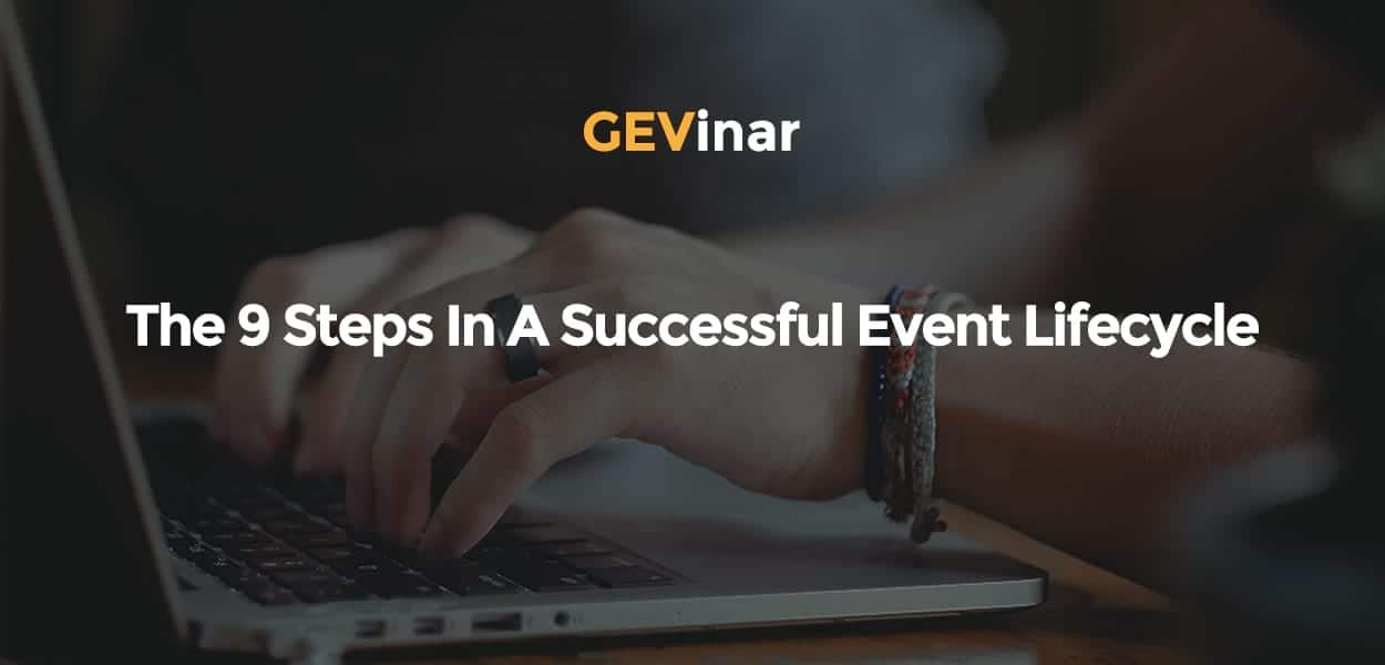 gevinar the 9 steps in a successful event lifecycle