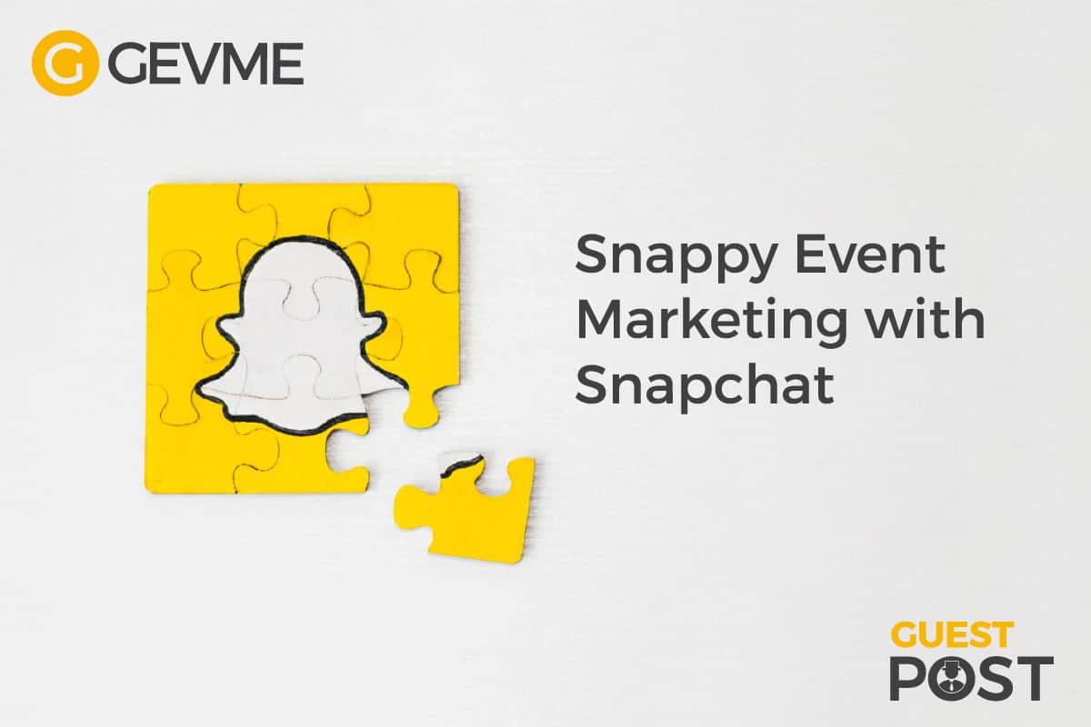 Snappy event marketing: how to engage shapchaters