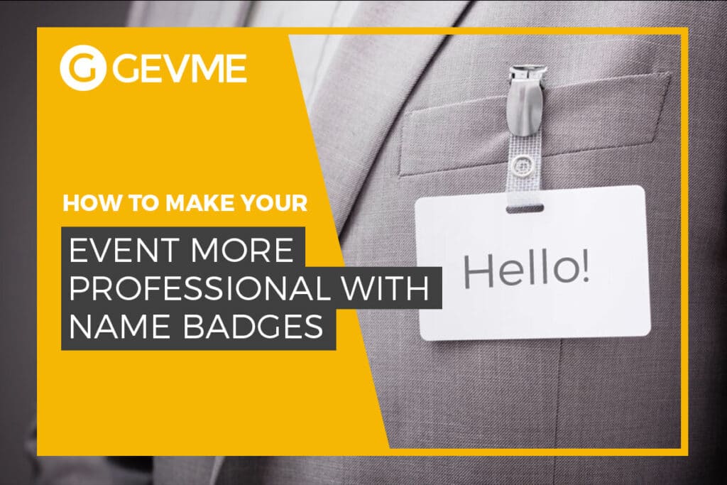 How to Make Your Events Professional with Name Badges