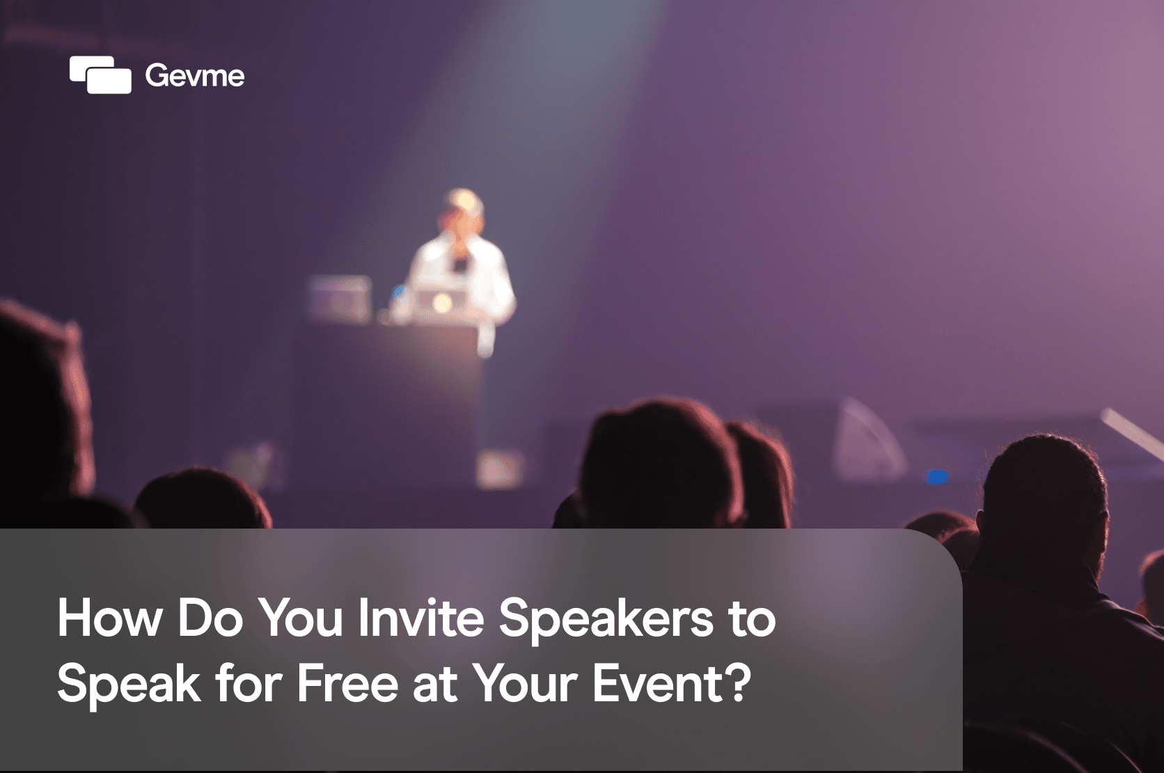 How to invite speakers to speak for free at your event