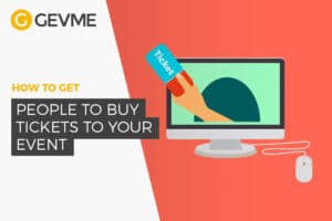 Read more information on how to get people to buy tickets to your event