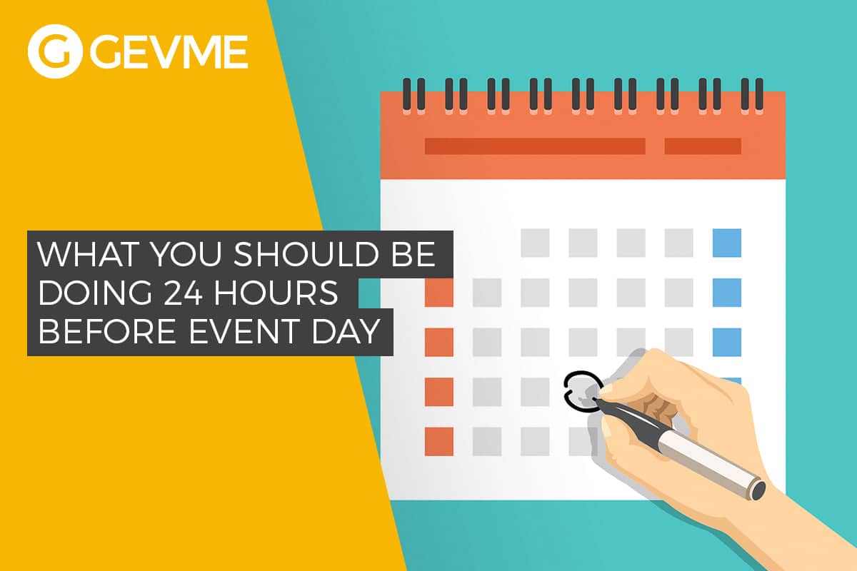 Take instructions about what you should be doing 24 hours before event day
