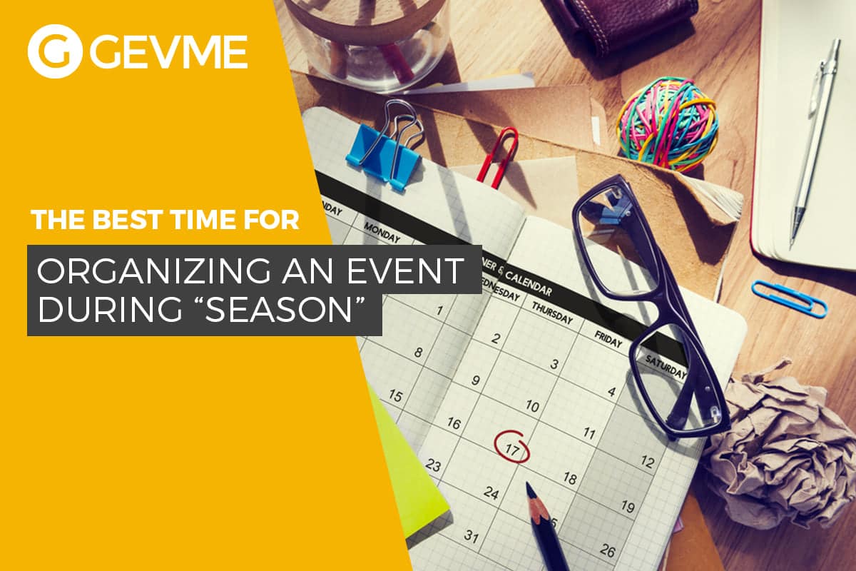 Read more about the best time for organizing an event during “season”