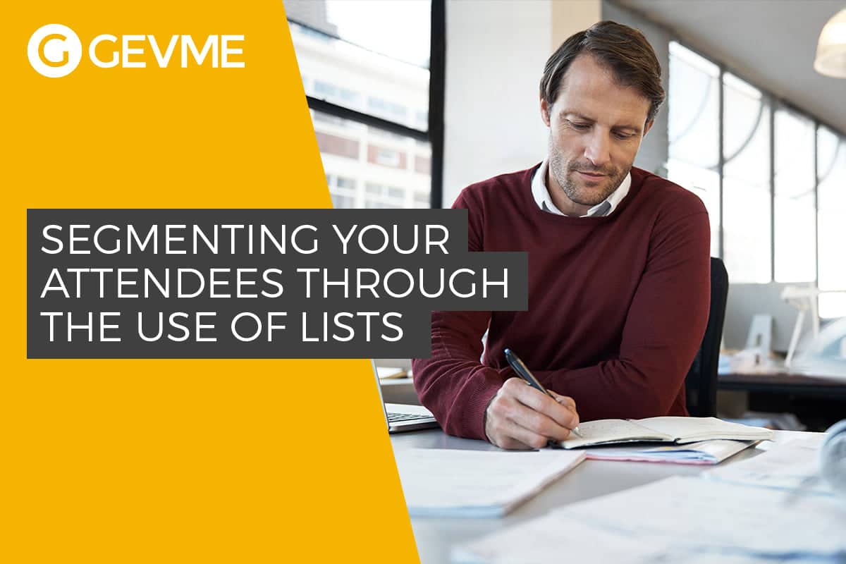Segmenting Your Attendees through the Use of Lists