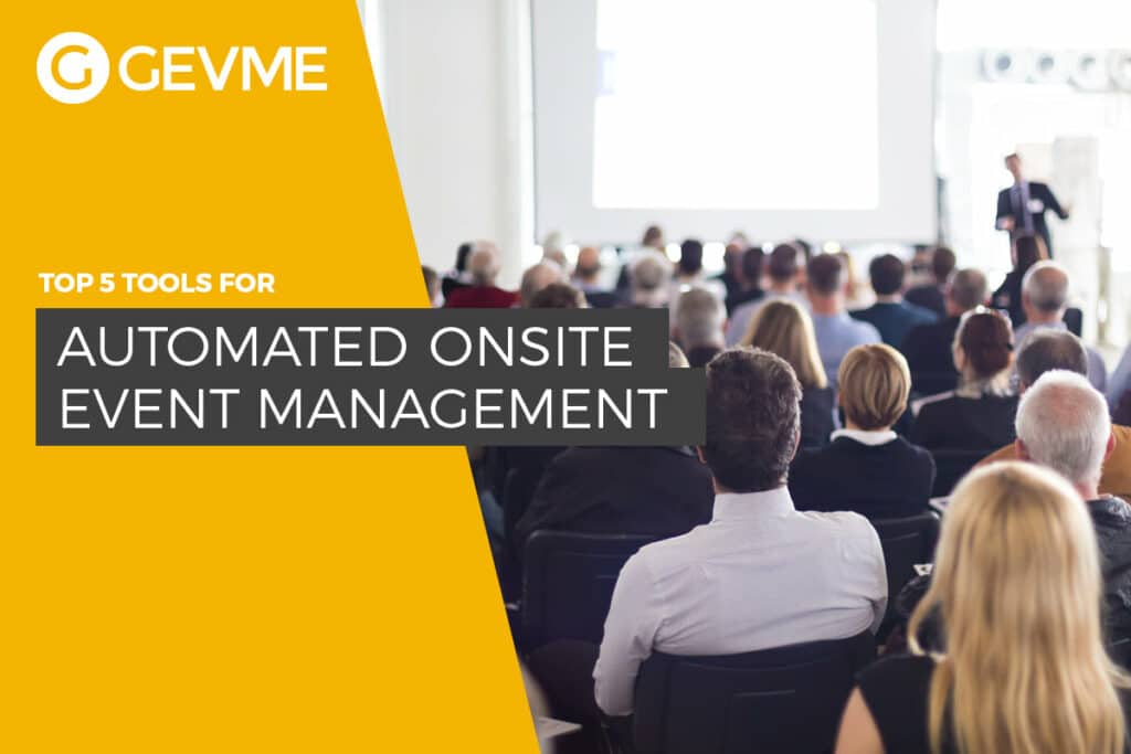 5 Tools for Automated Onsite Event Management
