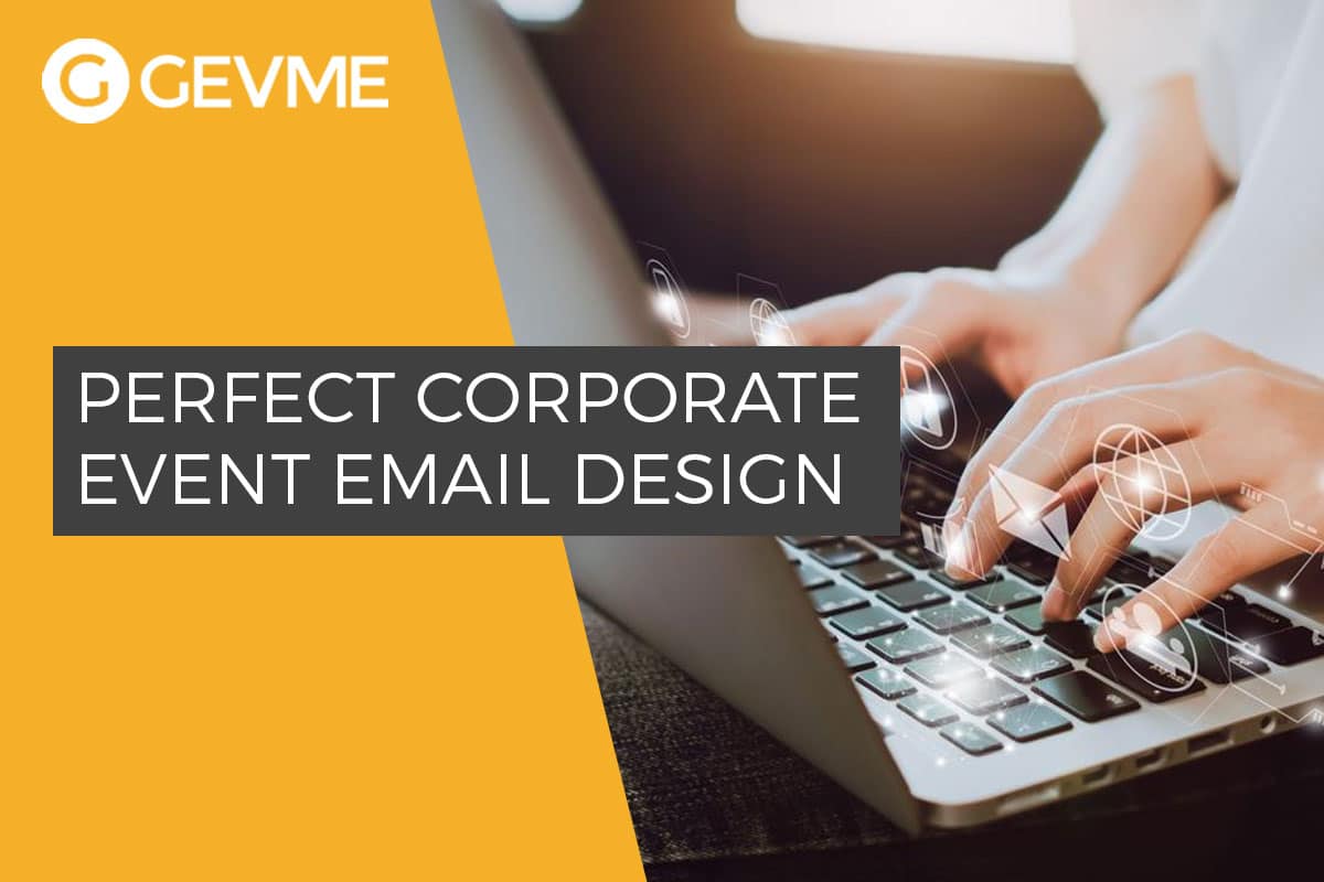 How to Design a Corporate Email Invitation that Drives Registrations