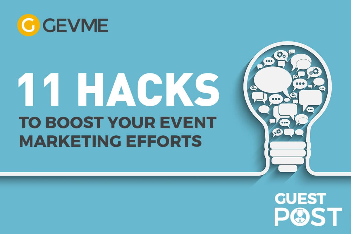 11 Hacks to Boost Your Event Marketing Efforts