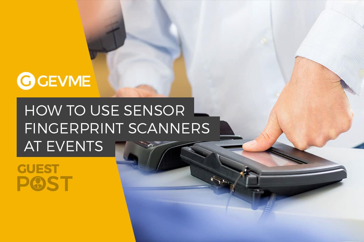 using sensor fingerprint scanners at events