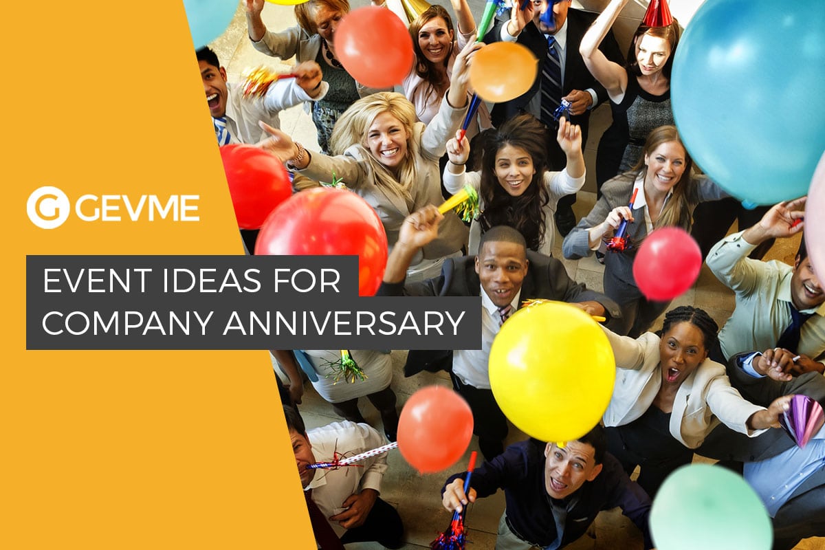 Event Ideas for a Company Anniversary - GEVME