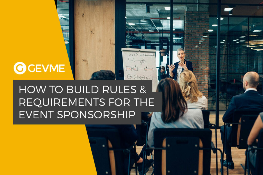 How to Create Rules & Requirements for Event Sponsorship - Gevme