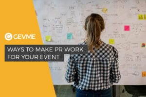 Ways to Make PR Work for Your Event