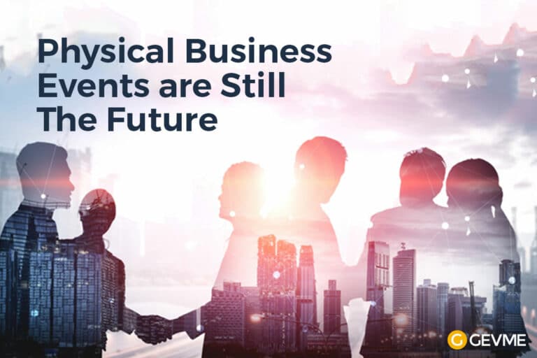Physical Business Events are Still The Future
