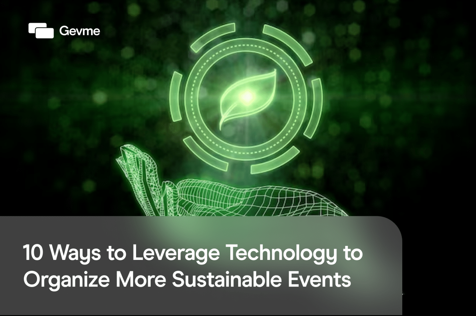 Sustainable Event Management: 10 Ways to Leverage Technology - Gevme