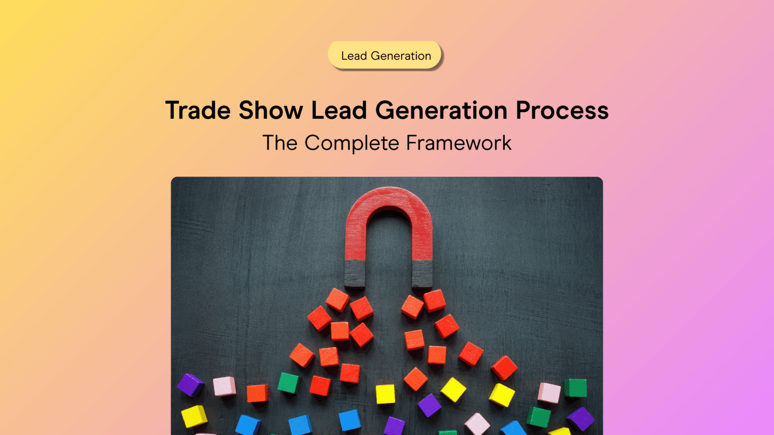 Trade Show Lead Generation Strategies for Exhibitors | Gevme - Trade Show Lead Generation Agency Reviews