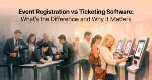 Event Registration vs Ticketing Software
