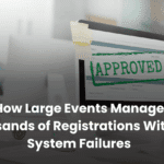Events Manage Thousands of Registrations Without System Failures