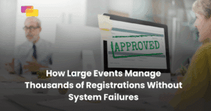 Events Manage Thousands of Registrations Without System Failures