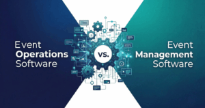 Event Operations Software vs Event Management Software
