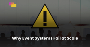 Why Event Systems Fail at Scale