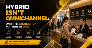 Hybrid Isn't Omnichannel: Why the Distinction Matters in 2026