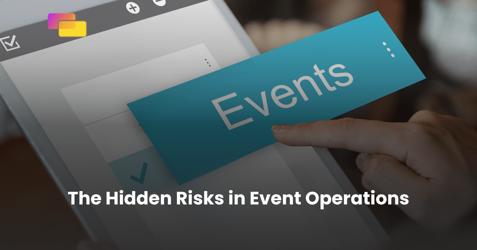 Hidden Risks in Event Operations