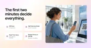 The first two minutes of event check-in decide everything