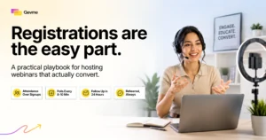Webinar registrations are the easy part