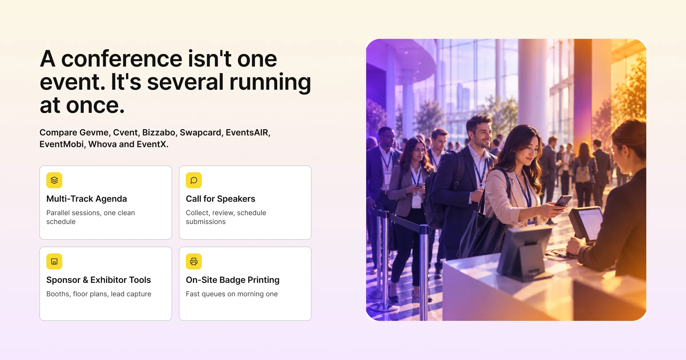 A conference isn't one event, it's several running at once: multi-track agendas, speaker submissions, sponsor booths and a fast badge line
