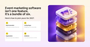 Event marketing software isn't one feature, it's a bundle of six: email, landing pages, segmentation, referrals, CRM integrations and attribution