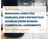  ALB Virtual Managing Liabilities, Damages and Contentious Issues in Cross-Border Commercial Agreements Masterclass 