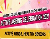  [Jalan Kayu] Ang Mo Kio GRC, Kebun Baru SMC and Yio Chu Kang SMC Active Ageing Celebration 2021 