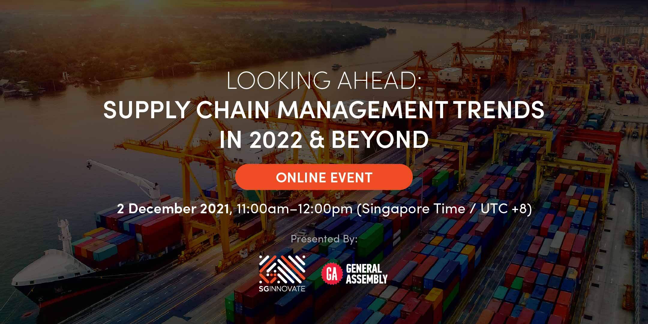 Looking Ahead: Supply Chain Management Trends in 2022 and Beyond