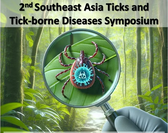  2nd Southeast Asia Ticks and Tick-borne Diseases Symposium 